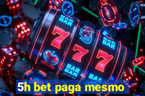 5h bet paga mesmo